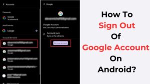 How To Sign Out Of Google Account On Android