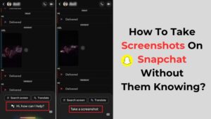 How To Take Screenshots On Snapchat Without Them Knowing