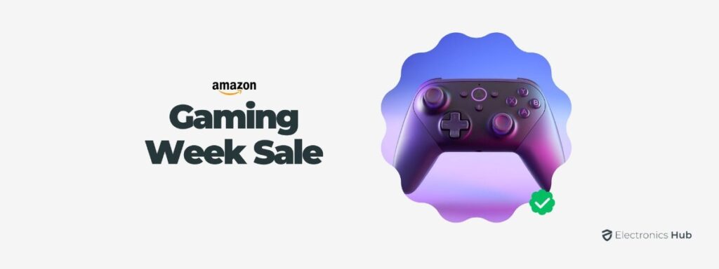 Amazon New Sale, Gaming Week Sale