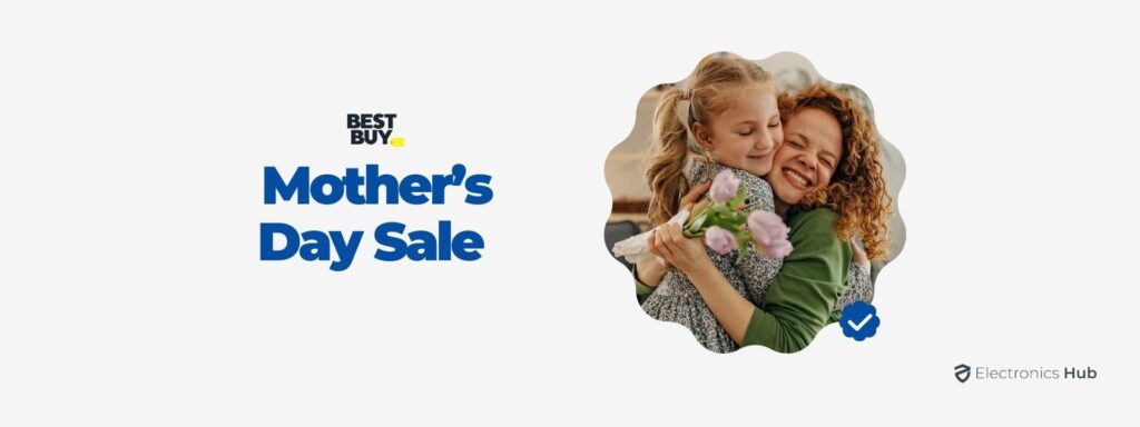 Best Buy Mother’s Day Sale