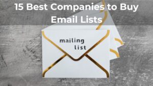 Best Companies to Buy Email Lists