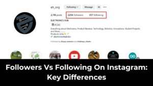 Followers Vs Following On Instagram Key Differences