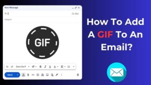 How To Add A GIF To An Email