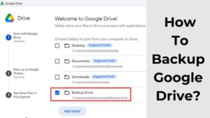 How To Backup Google Drive