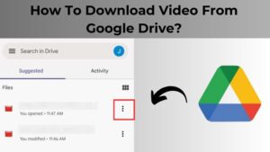 How To Download Video From Google Drive