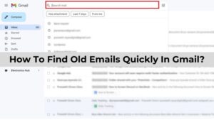 How To Find Old Emails Quickly In Gmail