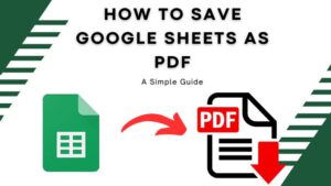 How To Save Google Sheets As PDF