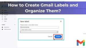 How to Create Gmail Labels and Organize Them