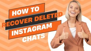 How to Recover Deleted Instagram Chats