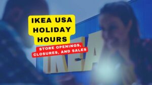 IKEA USA Holiday Hours Schedule Deals
