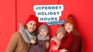 JCPenney Holiday Store Hours