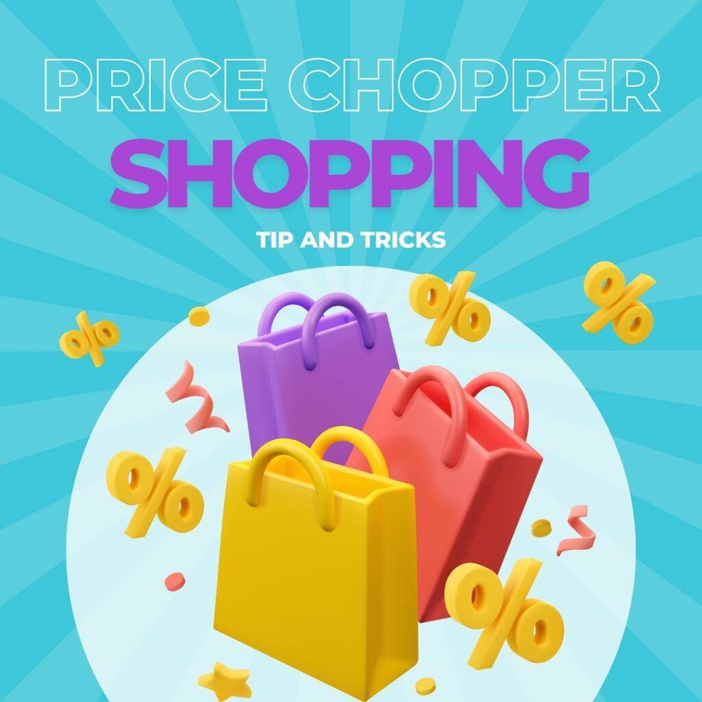 Price Chopper Shopping Tips And Tricks