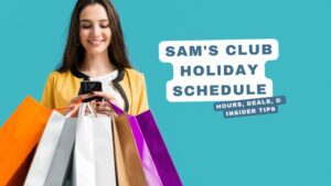 Sam's Club Holiday Hours Schedule Deals