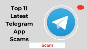 Top 11 Latest Telegram App Scams