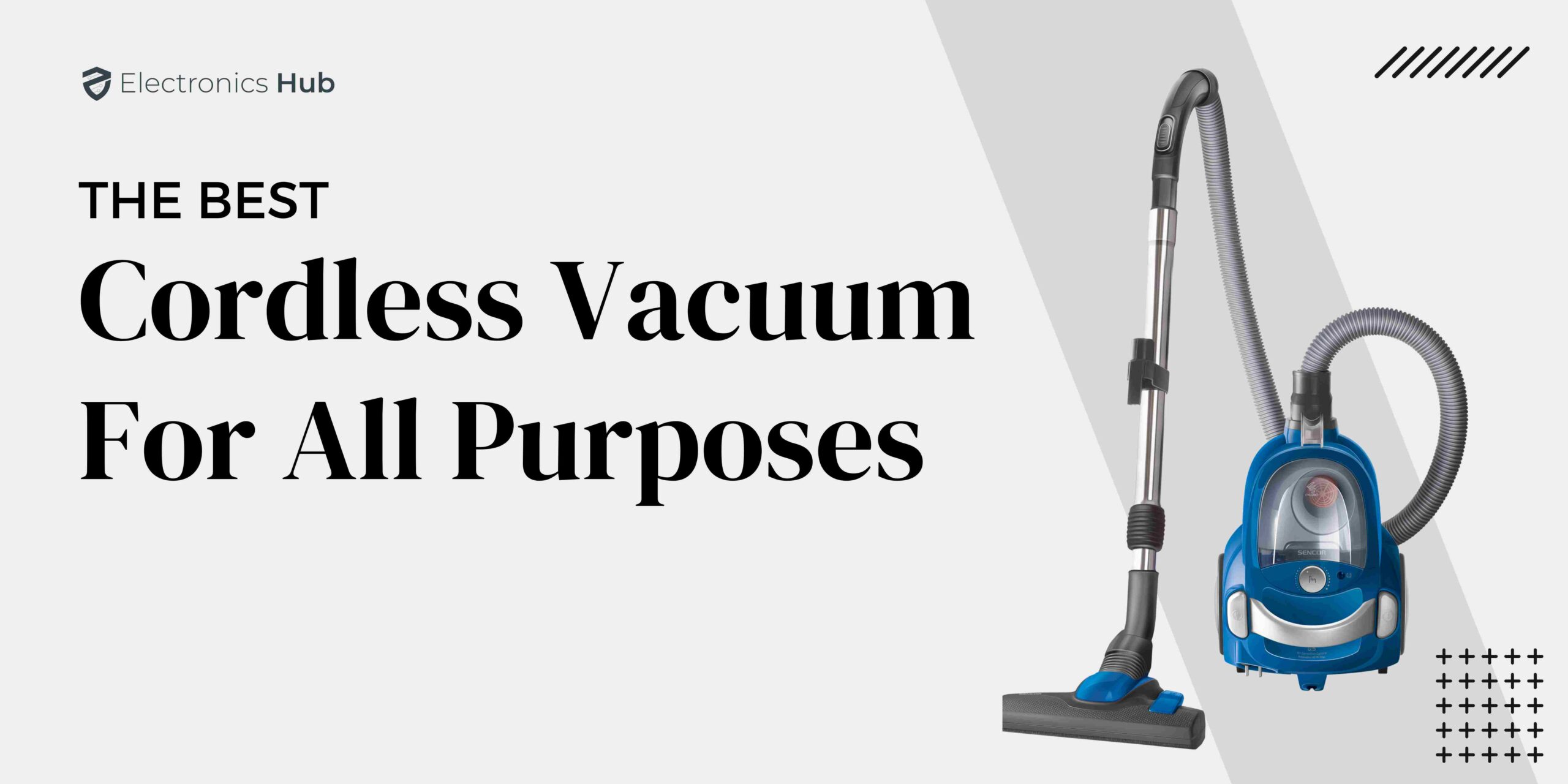 Best Cordless Vacuum Cleaners (Reviewed & Tested)