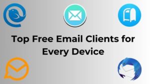 Top Free Email Clients for Every Device