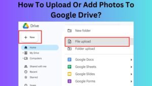 Upload Or Add Photos To Google Drive