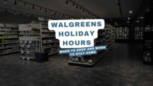 Walgreens Holiday Store Hours And Closures Deals