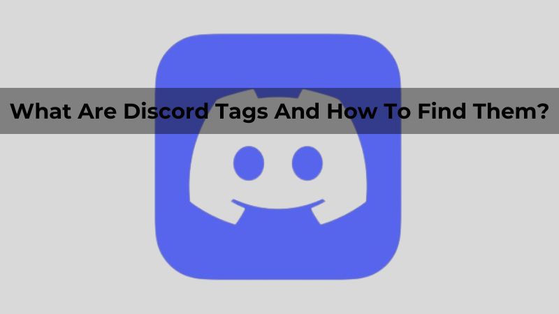 What Are Discord Tags And How To Find Them?