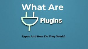 What Are Plugins Types And How Do They Work